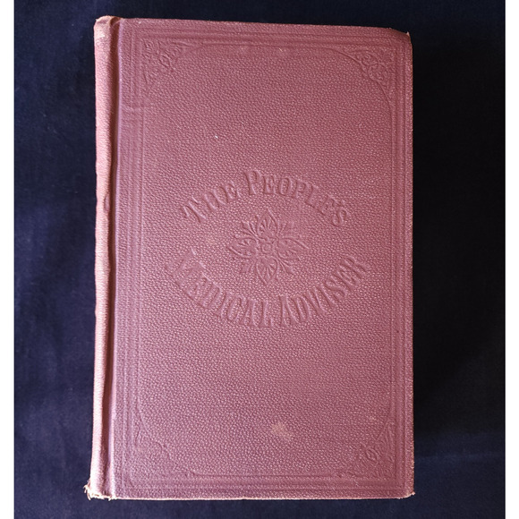The Peoples Common Sense Medical Adviser RV Pierce Seventeenth Edition 1888 VTG - Picture 1 of 11